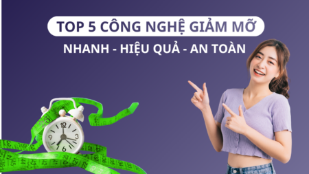 top-5-cong-nghe-giam-mo-nhanh-hieu-qua-an-toan
