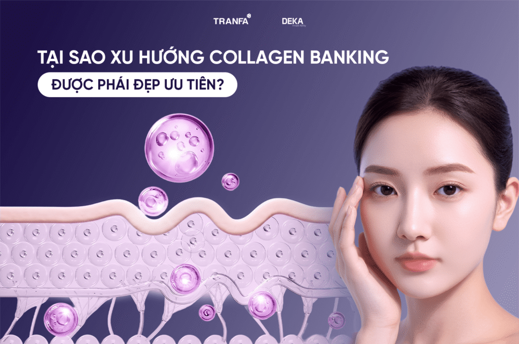 Tại sao xu hướng collagen banking được phái đẹp ưu tiên? 1 xu-huong-collagen-banking