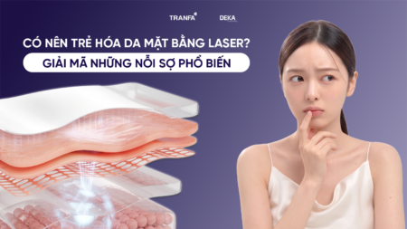 Có nên trẻ hóa da mặt bằng laser? Giải mã những nỗi sợ phổ biến